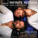 Infinite Refrain: Music of Love's Refuge - CD