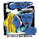 It's None of Your Business - CD
