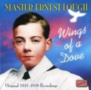 Master Ernest Lough - Wings of a Dove - CD