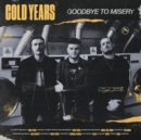 Goodbye to Misery - Vinyl