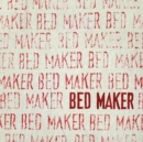 Bed Maker - Vinyl