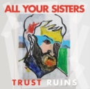 Trust Ruins - Vinyl