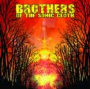 Brothers of the Sonic Cloth - CD