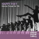 Happy Feet: Dancing Through the '30s - CD