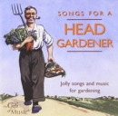 Songs for a Head Gardener - CD