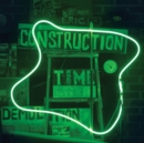 Construction Time & Demolition - Vinyl