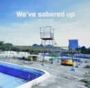 We've Sobered Up (RSD 2019) (Limited Edition) - Vinyl