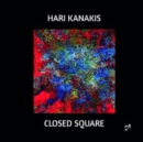 Hari Kanakis: Closed Square - CD