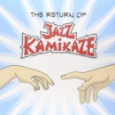 The Return of Jazz Kamikaze - Vinyl