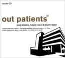 Out Patients: jazz breaks, future soul & drum+bass - CD