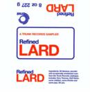 Refined Lard: A Trunk Records Sampler - CD