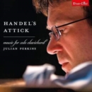 Handel's Attick: Music for Solo Clavichord - CD