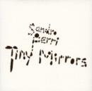 Tiny Mirrors - CD
