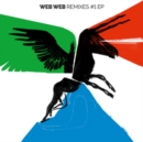 Web Web Remixes #1 EP - Vinyl