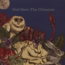 God Save the Clientele - Vinyl