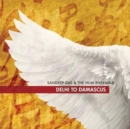 Dehli to Damscus - CD