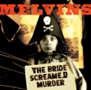 The Bride Screamed Murder - CD