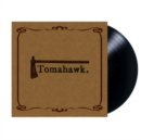 Tomahawk - Vinyl