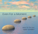 Even for a Moment - CD