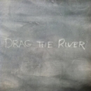 Drag the River - CD