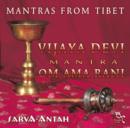 Mantras from Tibet: Vijaya Devi Mantra Om Ama Rani - CD