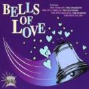 Bells of Love, the [digipak] - CD