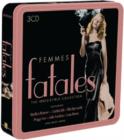 Femmes Fatales: The Irresistible Collection - CD