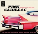 Pink Cadillac: Essential Rock 'N' Roll Cruisin' - CD