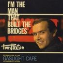 I'm the Man That Built the Bridges: Recorded Live at the Gaslight Cafe in Greenwich Village - CD