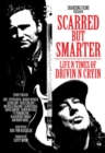 Scarred But Smarter - Life N Times of Drivin' N' Cryin' - DVD