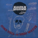 Come Hell Or Highwater - CD