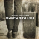 Tomorrow You Are Going - CD