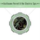 Guillaume Perret & the Electric Epic - CD