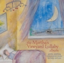 The Martha's Vineyard Lullaby Album - CD