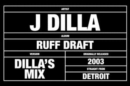 Ruff Draft: Dilla's Mix (Bonus Tracks Edition) - CD