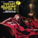 Twelve Reasons to Die II (Deluxe Edition) - Vinyl