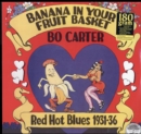 Banana in Your Fruit Basket: Red Hot Blues 1931-36 - Vinyl