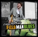 Pizza Man Blues - CD