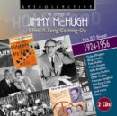 The Songs of Jimmy McHugh: I Feel a Song Coming On - His 52 Finest 1924-1956 - CD