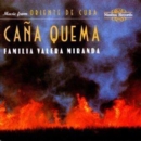 Cana Quema - Music from Oriente De Cuba - CD