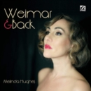 Melinda Hughes: Weimar & Back - CD