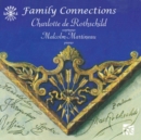 Charlotte De Rothschild/Malcolm Martineau: Family Connections - CD
