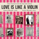 Simon Blendis/Saoko Blendis: Love Is Like a Violin: Salon Treasures from the Max Jaffa Library - CD