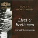 Josef Hofmann Plays Liszt, Beethoven, Scarlatti and Schumann - CD