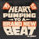 My Heart Is Pumping to a Brand New Beat - Vinyl