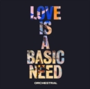 Love Is a Basic Need: Orchestral - Vinyl