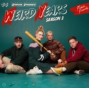 Weird Years: Season 1 - Vinyl