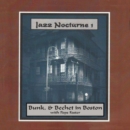 Jazz Nocturne 1: Bunk & Bechet in Boston With Pops Foster - CD