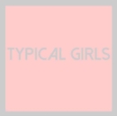 Typical Girls - CD