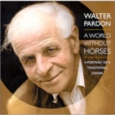 A World Without Horses: A PORTRAIT OF A TRADITIONAL SINGER - CD